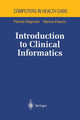 Book cover of: Introduction to Clinical Informatics. By: Patrice Degoulet