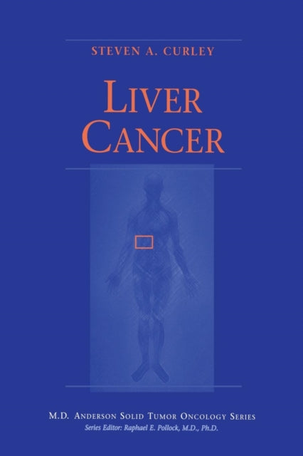 Book cover of: Liver Cancer. By: Steven A. Curley