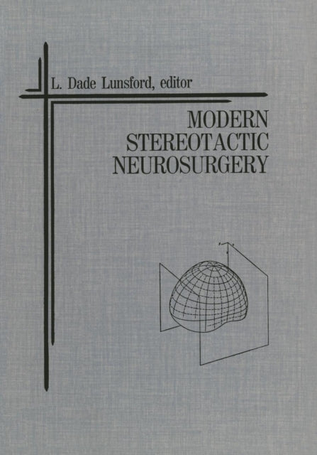 Book cover of: Modern Stereotactic Neurosurgery. By: L. Dade Lunsford