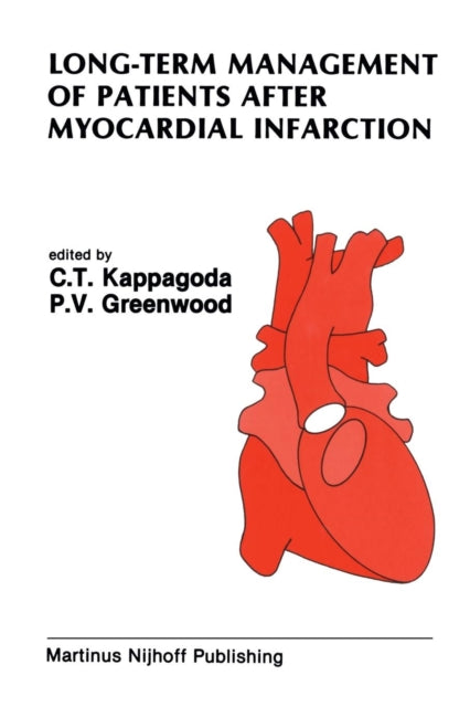 Book cover of: Long-Term Management of Patients After Myocardial Infarction. By: C. Tissa Kappagoda