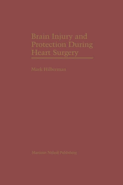 Book cover of: Brain Injury and Protection During Heart Surgery. By: Mark Hilberman