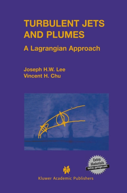 Book cover of: Turbulent Jets and Plumes. By: Joseph Hun-wei Lee