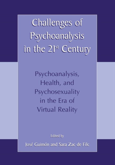 Challenges of Psychoanalysis in the 21st Century