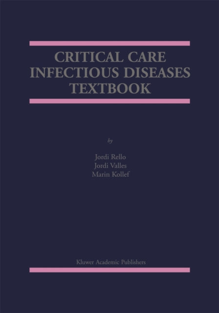 Book cover of: Critical Care Infectious Diseases Textbook. By: Jordi Rello