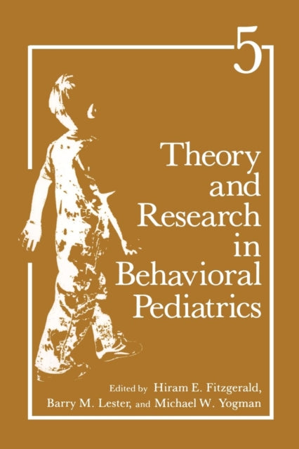 Book cover of: Theory and Research in Behavioral Pediatrics. By: H.E. Fitzgerald