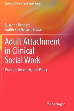 Adult Attachment in Clinical Social Work