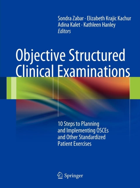 Book cover of: Objective Structured Clinical Examinations. By: Sondra Zabar