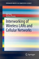 Book cover of: Interworking of Wireless LANs and Cellular Networks
