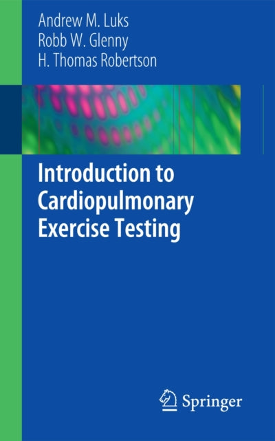 Book cover of: Introduction to Cardiopulmonary Exercise Testing. By: Andrew M. Luks