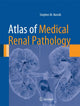 Book cover of: Atlas of Medical Renal Pathology. By: Stephen M. Bonsib