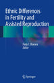 Book cover of: Ethnic Differences in Fertility and Assisted Reproduction. By: Fady I. Sharara