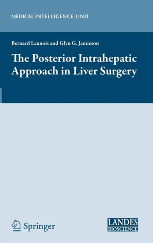 Posterior Intrahepatic Approach in Liver Surgery