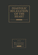 Book cover of: Diastolic Relaxation of the Heart. By: William Grossman