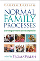 Book cover of: Normal Family Processes, Fourth Edition. By: Froma Walsh