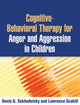 Book cover of: Cognitive-Behavioral Therapy for Anger and Aggression in Children. By: Denis G. Sukhodolsky