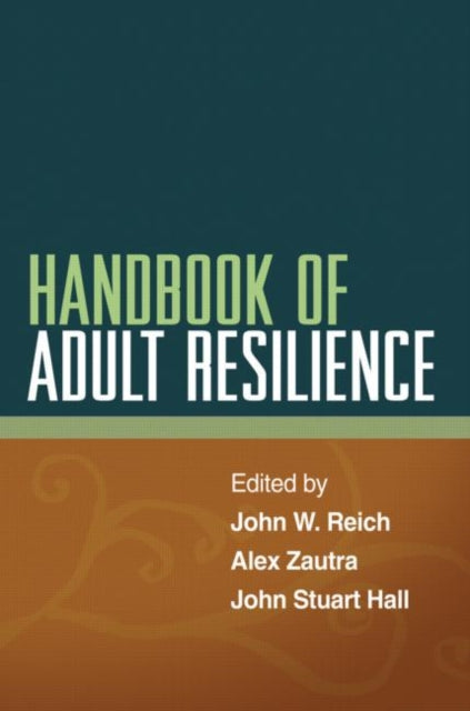 Book cover of: Handbook of Adult Resilience. By: John W. Reich