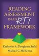Book cover of: Reading Assessment in an RTI Framework. By: Katherine A. Dougherty Stahl