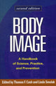 Book cover of: Body Image, Second Edition. By: Thomas F. Cash