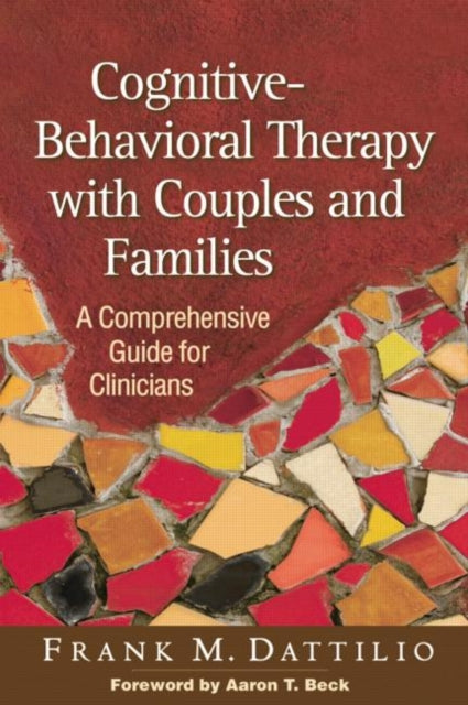 Book cover of: Cognitive-Behavioral Therapy with Couples and Families. By: Frank M. Dattilio