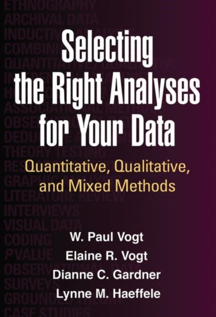 Book cover of: Selecting the Right Analyses for Your Data. By: W. Paul Vogt