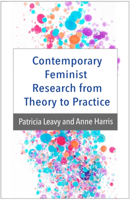 Book cover of: Contemporary Feminist Research from Theory to Practice. By: Patricia Lina Leavy