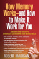 Book cover of: How Memory Works--and How to Make It Work for You. By: Robert Madigan