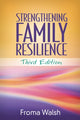 Book cover of: Strengthening Family Resilience, Third Edition. By: Froma Walsh