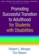 Book cover of: Promoting Successful Transition to Adulthood for Students with Disabilities. By: Robert L. Morgan
