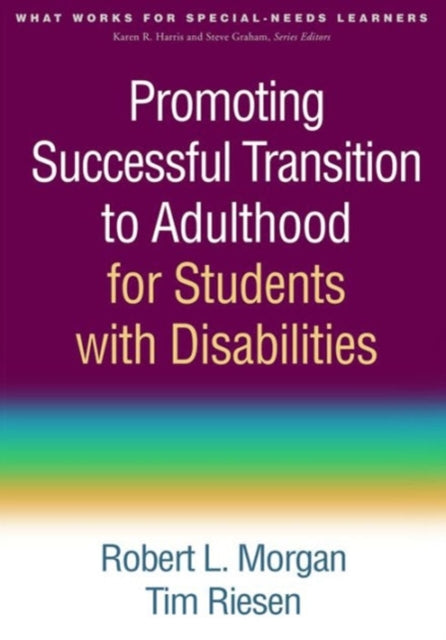 Book cover of: Promoting Successful Transition to Adulthood for Students with Disabilities. By: Robert L. Morgan