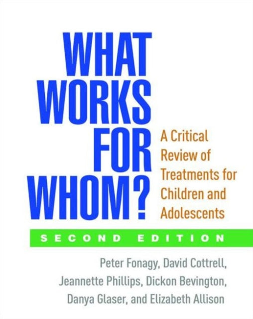 Book cover of: What Works for Whom?, Second Edition. By: Peter Fonagy