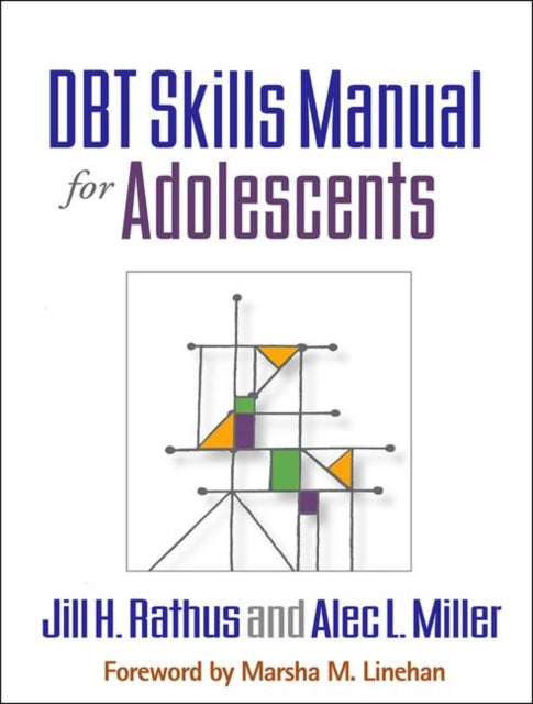 Book cover of: DBT Skills Manual for Adolescents. By: Jill H. Rathus