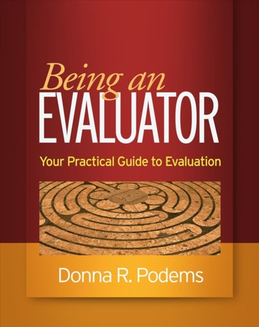 Book cover of: Being an Evaluator. By: Donna R. Podems