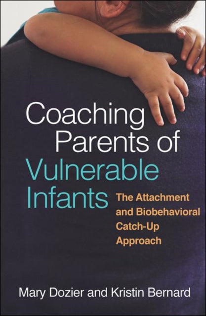 Book cover of: Coaching Parents of Vulnerable Infants. By: Mary Dozier