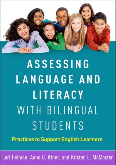 Book cover of: Assessing Language and Literacy with Bilingual Students. By: Lori Helman