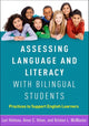 Book cover of: Assessing Language and Literacy with Bilingual Students. By: Lori Helman