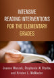 Book cover of: Intensive Reading Interventions for the Elementary Grades. By: Jeanne Wanzek