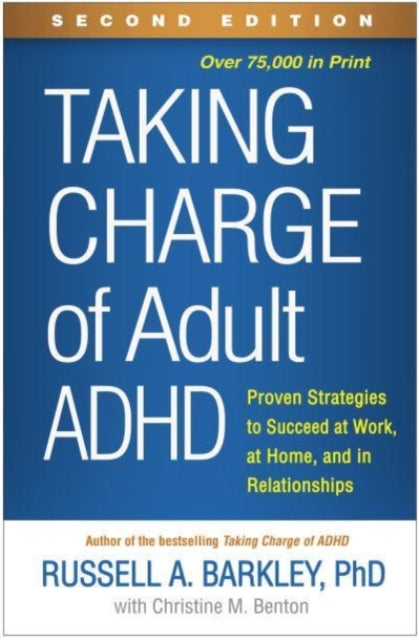 Book cover of: Taking Charge of Adult ADHD, Second Edition. By: Russell Barkley