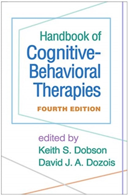 Handbook of Cognitive-Behavioral Therapies, Fourth Edition