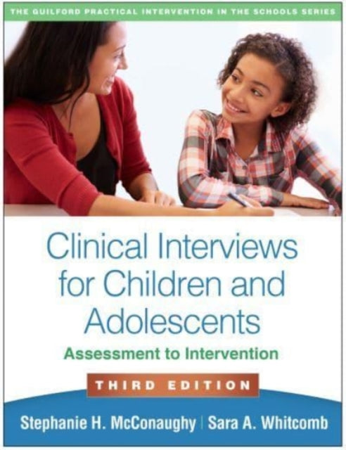 Book cover of: Clinical Interviews for Children and Adolescents, Third Edition. By: Stephanie H. McConaughy