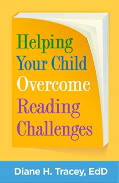 Book cover of: Helping Your Child Overcome Reading Challenges. By: Diane H. Tracey