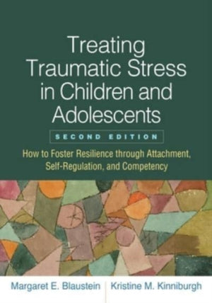 Treating Traumatic Stress in Children and Adolescents, Second Edition