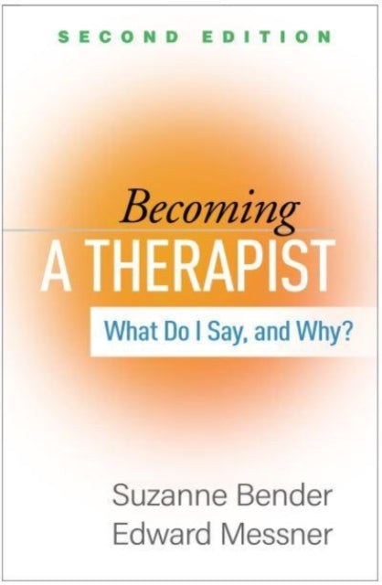 Book cover of: Becoming a Therapist, Second Edition. By: Suzanne Bender