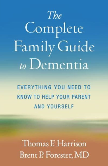 Book cover of: Complete Family Guide to Dementia. By: Harrison, Thomas F.
