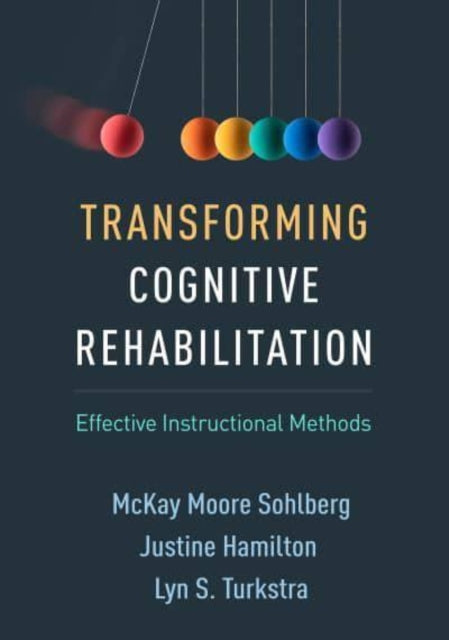 Book cover of: Transforming Cognitive Rehabilitation. By: McKay Moore Sohlberg
