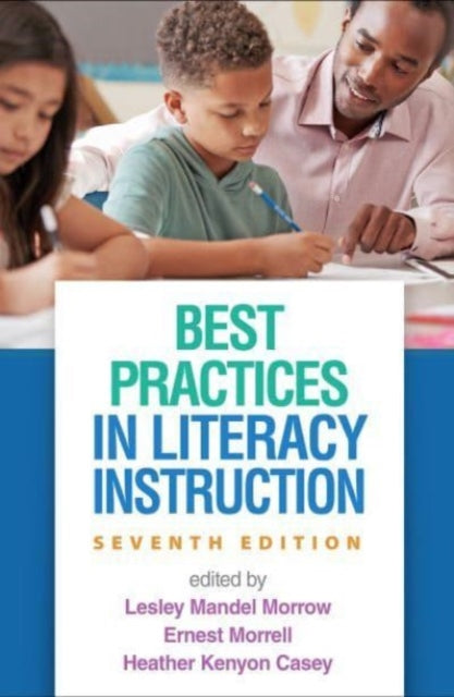 Book cover of: Best Practices in Literacy Instruction, Seventh Edition. By: Lesley Mandel Morrow