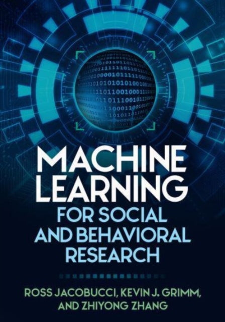 Book cover of: Machine Learning for Social and Behavioral Research. By: Ross Jacobucci