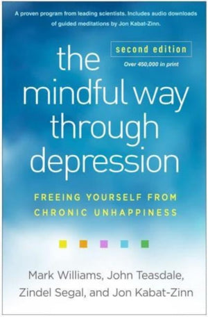 The Mindful Way through Depression, Second Edition