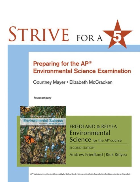 Book cover of: Strive for 5: Preparing for the AP Environmental Science Exam. By: Andrew Friedland