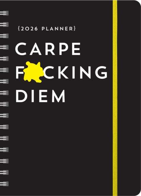 Book cover of: 2026 Carpe F*cking Diem Planner