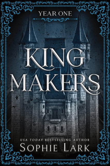 Kingmakers Year One, A Spicy Friends to Lovers Dark College Romance (Kingmakers Book 1)